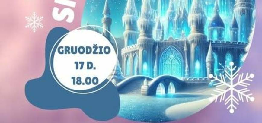 Sniego pasaka. Spektaklis visai šeimai.