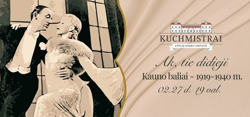 Degustacinė – edukacija „Ak, tie didieji Kauno baliai 1919 – 1940 m.”