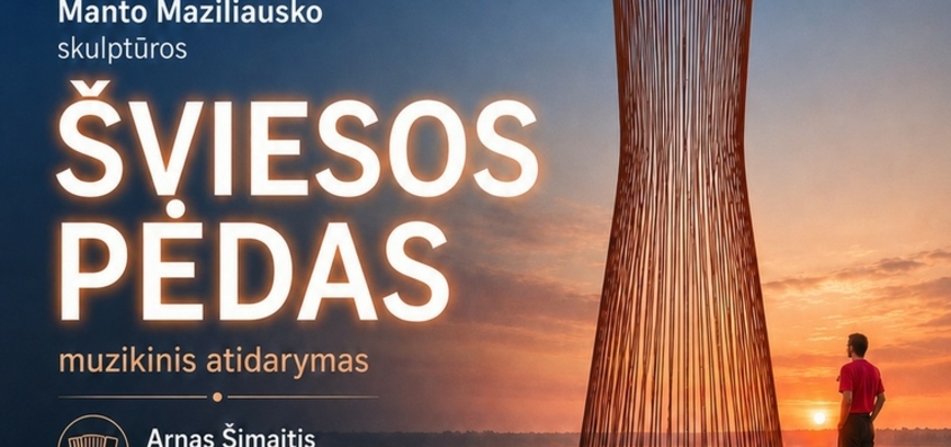 Skulptūros Šviesos pėdas muzikinis atidarymas
