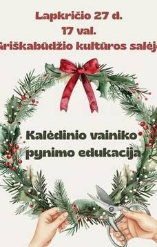 Kalėdinio vainiko pynimo edukacija