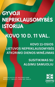 Lietuvos nepriklausomybės dienos minėjimas - Gyvoji nepriklausomybės istorija
