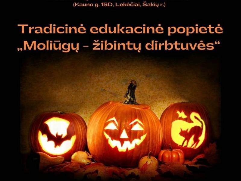 Tradicinė edukacinė popietė „Moliūgų - žibintų dirbtuvės“ Lekėčiuose