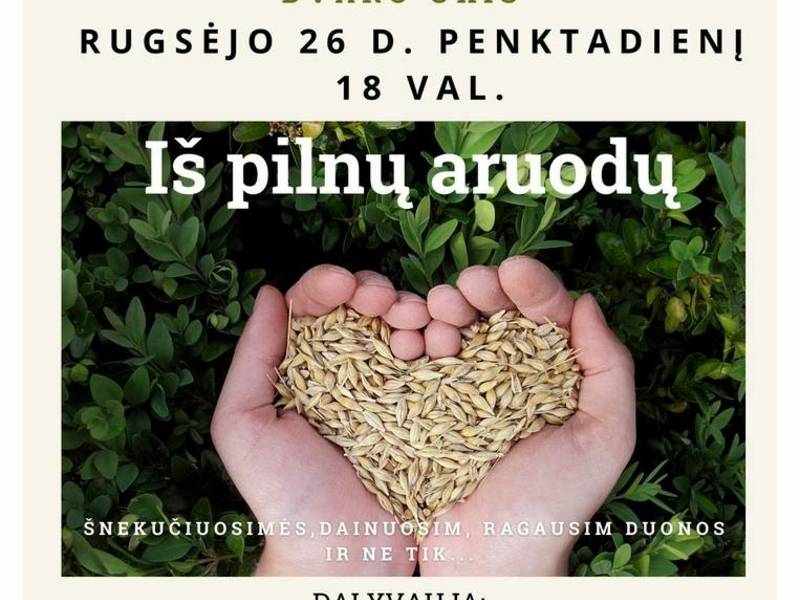 "Iš pilnų aruodų" - renginys iš ciklo „Gyvenimas už rūmų durų: dvaro ūkis“