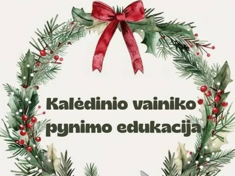 Kalėdinio vainiko pynimo edukacija
