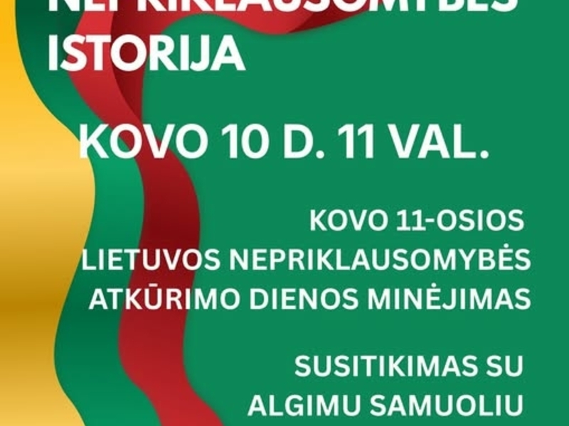 Lietuvos nepriklausomybės dienos minėjimas - Gyvoji nepriklausomybės istorija