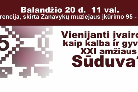 Konferencija "Vienijanti įvairovė: kaip kalba ir gyvena XXI amžiaus Sūduva?"