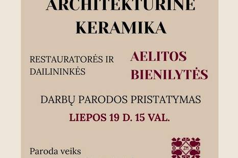 Dailininkės ir restauratorės Aelitos Bielinytės kūrybos paroda „Dvarų architektūrinė keramika“ pristatymas
