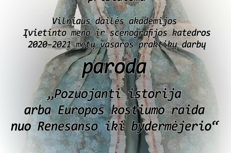 Paroda „Pozuojanti istorija arba Europos kostiumo raida nuo Renesanso iki bydermėjerio“